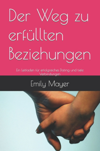 Weg zu erfüllten Beziehungen