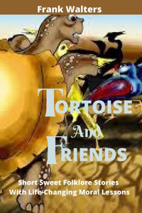 Tortoise and Friends