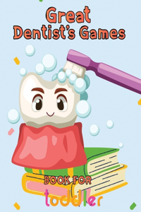 Great Dentist's Games Book For Toddler