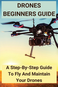 Drones Beginners Guide