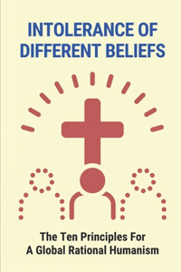 Intolerance Of Different Beliefs
