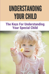 Understanding Your Child