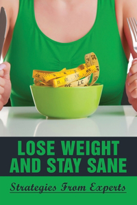 Lose Weight And Stay Sane