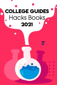 College Guides Hacks Books 2021