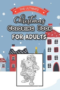 The Ultimate Christmas Coloring Book For Adults
