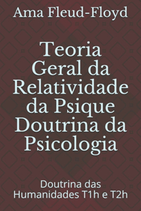 Teoria Geral da Relatividade da Psique Doutrina da Psicologia