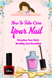 How to Take Care Your Nail