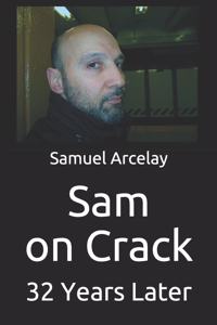 Sam on Crack