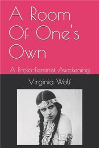 A Room Of One's Own: A Proto-Feminist Awakening