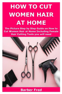 How to Cut Women Hair at Home