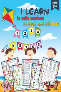I learn to write numbers, to count and calculate