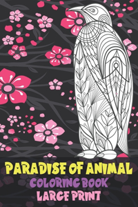 Paradise of Animal Coloring Book - Large Print