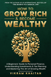 How to Grow Rich & Become Wealthy