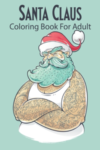 Santa Claus Coloring Book For Adult