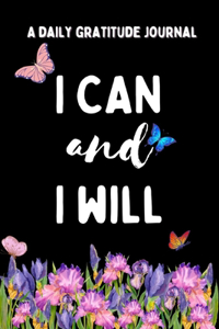 A Daily Gratitude Journal I Can and I Will