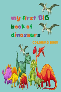 my first big book of dinosaurs coloring book