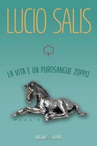 La vita è un purosangue zoppo