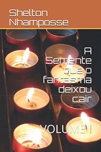 A Semente que o fantasma deixou cair