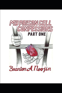 My Prison Cell Confessions
