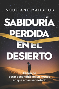 Sabiduría perdida en el desierto