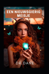 Een nieuwsgierig meisje