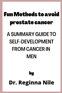Fun Methods to avoid Prostate Cancer