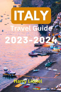 Italy Travel Guide 2023-2024
