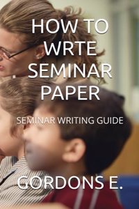 How to Wrte Seminar Paper