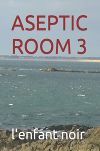 Aseptic Room 3