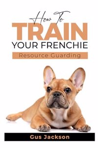 How to train your Frenchie - Book 1