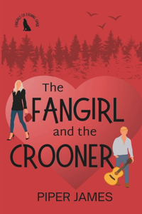 Fangirl and the Crooner