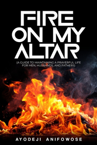 Fire on My Altar