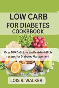 Low Carb for Diabetes Cookbook