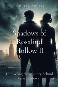 Shadows of Rosalind Hollow II