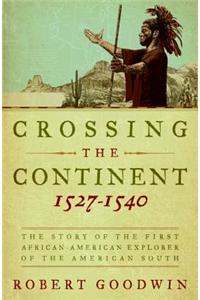 Crossing the Continent 1527-1540