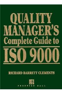 Quality Manager's Complete Guide to ISO 9000