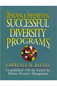 Designing and Implementing Successful Diversity Programs (Prentice-Hall Career & Personal Development)