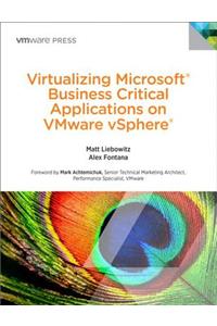 Virtualizing Microsoft Business Critical Applications on VMware vSphere