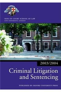 Criminal Litigation and Sentencing: 2003/2004