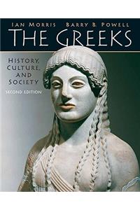 The The Greeks Greeks: History, Culture, and Society