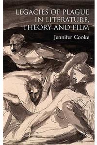 Legacies of Plague in Literature, Theory and Film