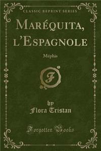 MarÃ©quita, l'Espagnole: MÃ©phis (Classic Reprint)