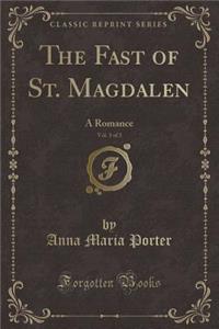 The Fast of St. Magdalen, Vol. 3 of 3