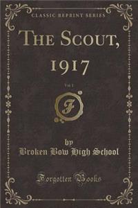 The Scout, 1917, Vol. 1 (Classic Reprint)