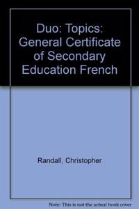 Duo: Topics: General Certificate of Secondary Education French (Duo: General Certificate of Secondary Education French)