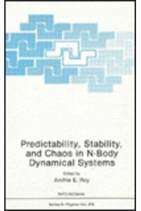 Predictability, Stability and Chaos in N-body Dynamical Systems