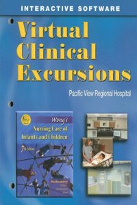 Virtual Clinical Excursions--Pediatrics for Wong's Nursing Care of Infants and Children with CDROM