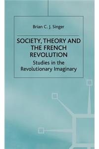 Society, Theory and the French Revolution