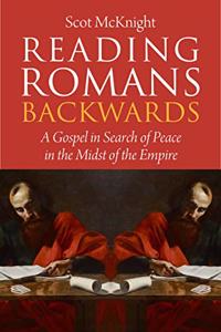 Reading Romans Backwards