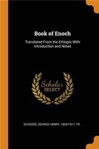 Book of Enoch: Translated from the Ethiopic with Introduction and Notes